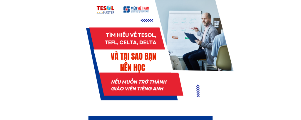 TESOL, TEFL, CELTA, DELTA