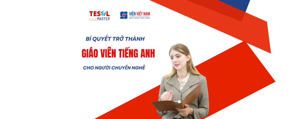 Bí Quyết Trở Thành Giáo Viên Tiếng Anh